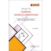 Lawmann's Principles of Criminal Cross-Examinations with Different Type of Questions & Answers by Kant Mani for Kamal Publishers